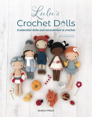 Lulu's Crochet Dolls: 8 Adorable Dolls and Accessories to Crochet (Compotine Lulu)(Paperback)