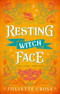 Resting Witch Face: Stay a Spell Book 5 Volume 5 (Cross Juliette)(Paperback)