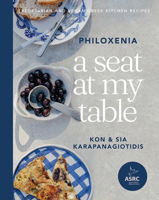 A Seat at My Table: Philoxenia: Vegetarian and Vegan Greek Kitchen Recipes (Karapanagiotidis Kon)(Pevná vazba)