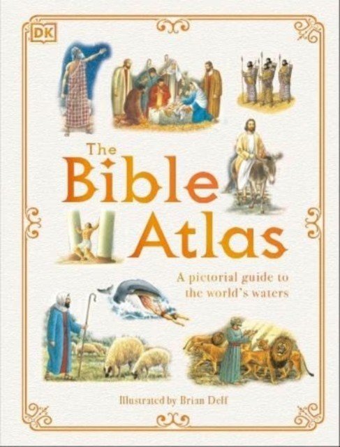 Bible Atlas - A Pictorial Guide to the Holy Lands (DK)(Pevná vazba)