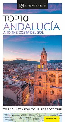 DK Eyewitness Top 10 Andaluca and the Costa del Sol (Dk Eyewitness)(Paperback)