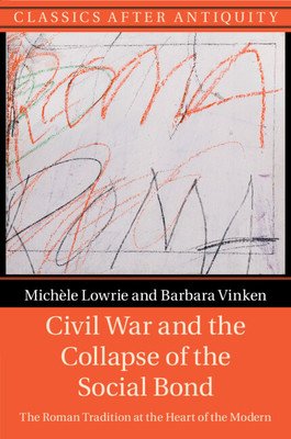 Civil War and the Collapse of the Social Bond (Lowrie Michle)(Paperback)