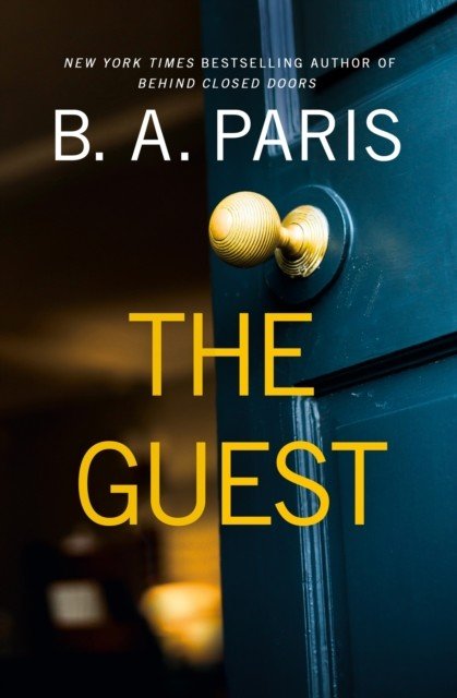 Guest - Gripping new suspense that reads like true crime from the author of Richard & Judy bestseller The Prisoner (Paris B.A.)(Pevná vazba)