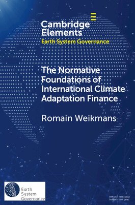 The Normative Foundations of International Climate Adaptation Finance (Weikmans Romain)(Paperback)