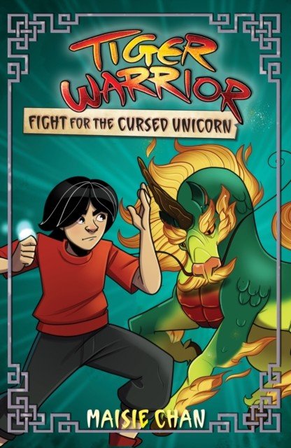 Tiger Warrior: Fight for the Cursed Unicorn - Book 5 (Chan Maisie)(Paperback / softback)