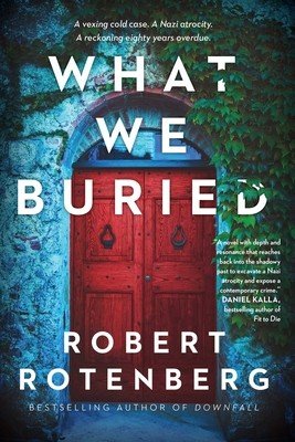 What We Buried (Rotenberg Robert)(Paperback)