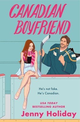 Canadian Boyfriend (Holiday Jenny)(Paperback)