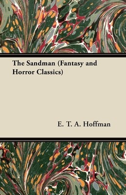 The Sandman (Fantasy and Horror Classics) (Hoffmann E. T. a.)(Paperback)