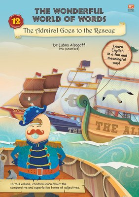 The Admiral Goes to the Rescue: Volume 12 (Alsagoff Lubna)(Paperback)