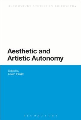 Aesthetic and Artistic Autonomy (Hulatt Owen)(Paperback)