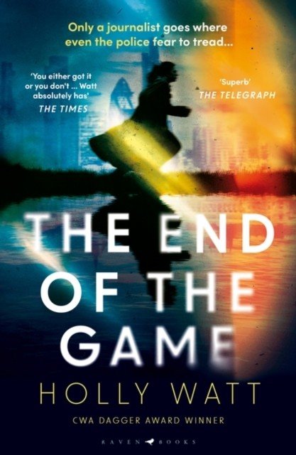 End of the Game - a 'fierce, obsessive and brilliant' heroine for our times (Watt Holly)(Paperback / softback)
