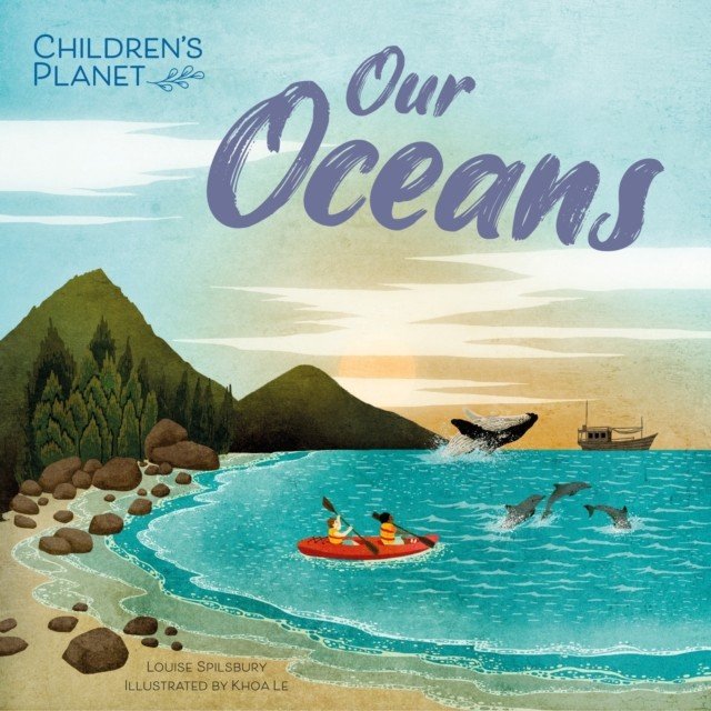 Children's Planet: Our Oceans (Spilsbury Louise)(Pevná vazba)