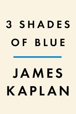 3 Shades of Blue: Miles Davis, John Coltrane, Bill Evans, and the Lost Empire of Cool (Kaplan James)(Pevná vazba)