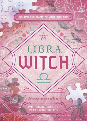 Libra Witch: Unlock the Magic of Your Sun Sign (Dominguez Ivo)(Paperback)