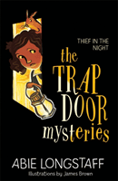 The Trapdoor Mysteries: Thief in the Night: Book 3 (Longstaff Abie)(Paperback)