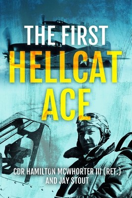 The First Hellcat Ace (McWhorter Hamilton)(Pevná vazba)