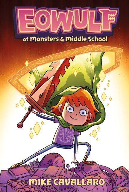Eowulf: Of Monsters and Middle School - A Funny, Fantasy Graphic Novel Adventure (Cavallaro Mike)(Paperback / softback)
