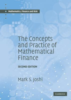 The Concepts and Practice of Mathematical Finance (Joshi Mark S.)(Pevná vazba)