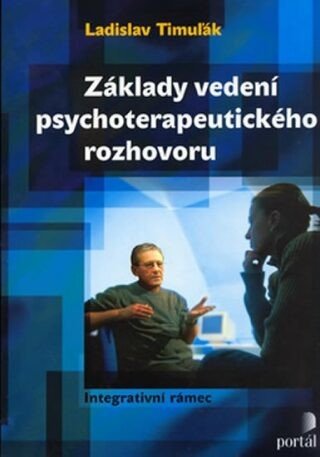 Základy vedení psychoterapeutického rozhovoru (Defekt) - Ladislav Timuľák