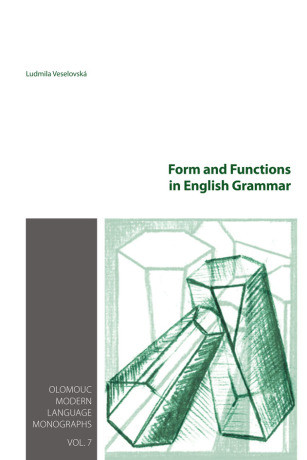 Form and Functions in English Grammar - Veselovská Ludmila - e-kniha