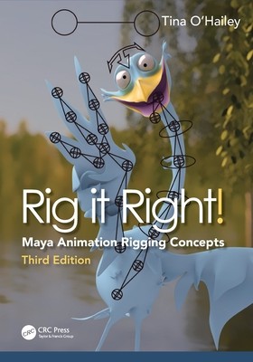Rig It Right!: Maya Animation Rigging Concepts (O'Hailey Tina)(Paperback)