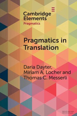Pragmatics in Translation: Mediality, Participation and Relational Work (Dayter Daria)(Paperback)