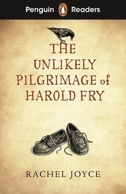 Penguin Readers Level 5: The Unlikely Pilgrimage of Harold Fry (ELT Graded Reader) (Joyce Rachel)(Paperback / softback)