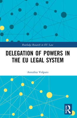 Delegation of Powers in the EU Legal System (Volpato Annalisa)(Paperback)