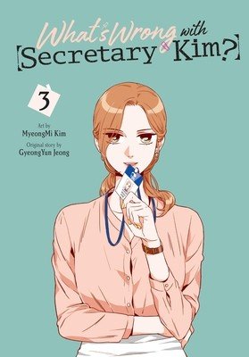 What's Wrong with Secretary Kim?, Vol. 3 (Kim Myeongmi)(Paperback)