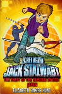 Jack Stalwart: The Theft of the Samurai Sword - Japan: Book 11 (Singer Hunt Elizabeth)(Paperback / softback)