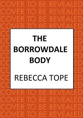 The Borrowdale Body: The Enthralling English Cosy Crime Series (Tope Rebecca)(Pevná vazba)