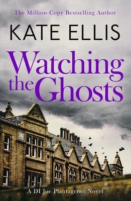 Watching the Ghosts: Book 4 in the Joe Plantagenet Series (Ellis Kate)(Paperback)