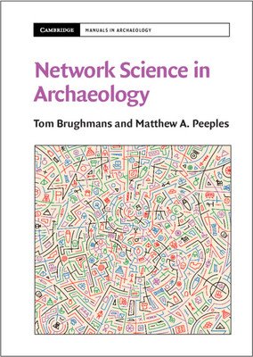 Network Science in Archaeology (Brughmans Tom)(Paperback)