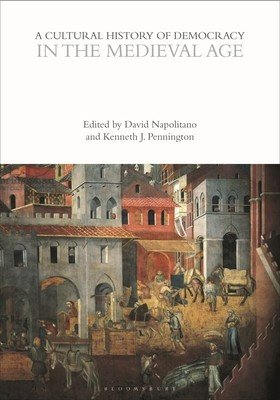 A Cultural History of Democracy in the Medieval Age (Napolitano David)(Paperback)