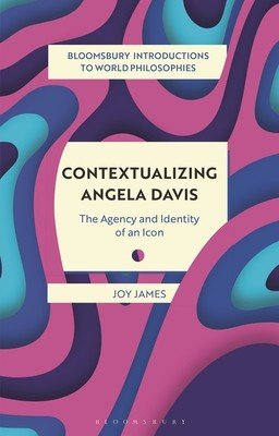 Contextualizing Angela Davis: The Agency and Identity of an Icon (James Joy)(Paperback)