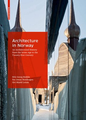 Architecture in Norway - An Architectural History from the Stone Age to the Twenty-first Century (Skjold Lexau Siri)(Pevná vazba)