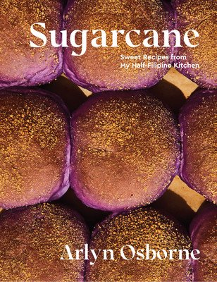Sugarcane: Sweet Recipes from My Half-Filipino Kitchen (Osborne Arlyn)(Pevná vazba)