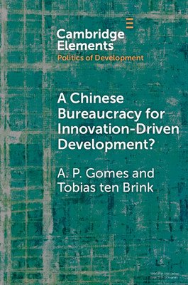 A Chinese Bureaucracy for Innovation-Driven Development? (Gomes Alexandre de Podest)(Paperback)