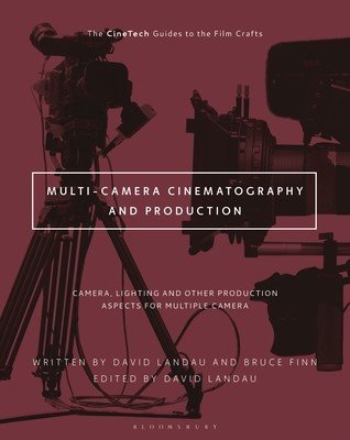 Multi-Camera Cinematography and Production: Camera, Lighting, and Other Production Aspects for Multiple Camera Image Capture (Landau David)(Paperback)