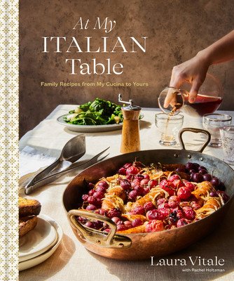 At My Italian Table: Family Recipes from My Cucina to Yours: A Cookbook (Vitale Laura)(Pevná vazba)