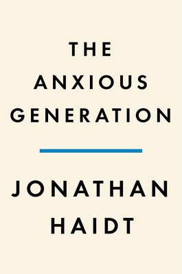 The Anxious Generation: How the Great Rewiring of Childhood Is Causing an Epidemic of Mental Illness (Haidt Jonathan)(Pevná vazba)
