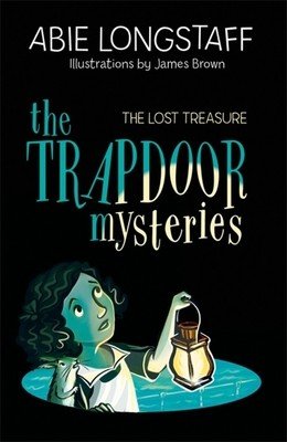 The Trapdoor Mysteries: The Lost Treasure: Book 4 (Longstaff Abie)(Paperback)