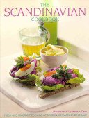 The Scandinavian Cookbook: Fresh and Fragrant Cooking of Sweden, Denmark and Norway (Mosesson Anna)(Paperback)