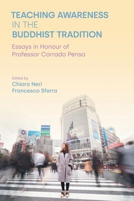 Teaching Awareness in the Buddhist Tradition: Essays in Honour of Professor Corrado Pensa (Neri Chiara)(Paperback)