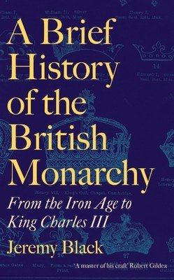 A Brief History of the British Monarchy (Black Jeremy)(Paperback)