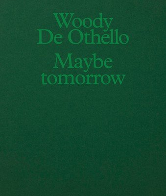 Woody de Othello: Maybe Tomorrow (de Othello Woody)(Paperback)