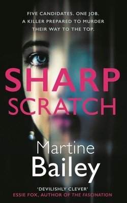Sharp Scratch: The Pulse-Racing Psychological Thriller (Bailey Martine)(Pevná vazba)