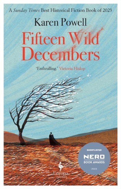 Fifteen Wild Decembers - SHORTLISTED FOR THE NERO BOOK AWARDS 2023 (Powell Karen)(Paperback / softback)