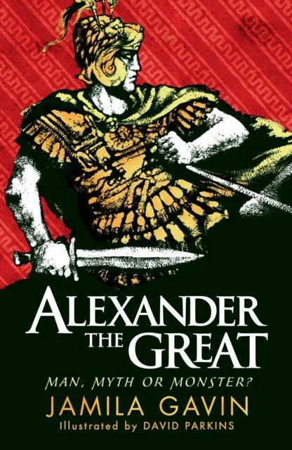 Alexander the Great: Man, Myth or Monster? (Gavin Jamila)(Paperback / softback)