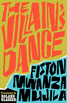 The Villain's Dance (Mwanza Mujila Fiston)(Paperback)